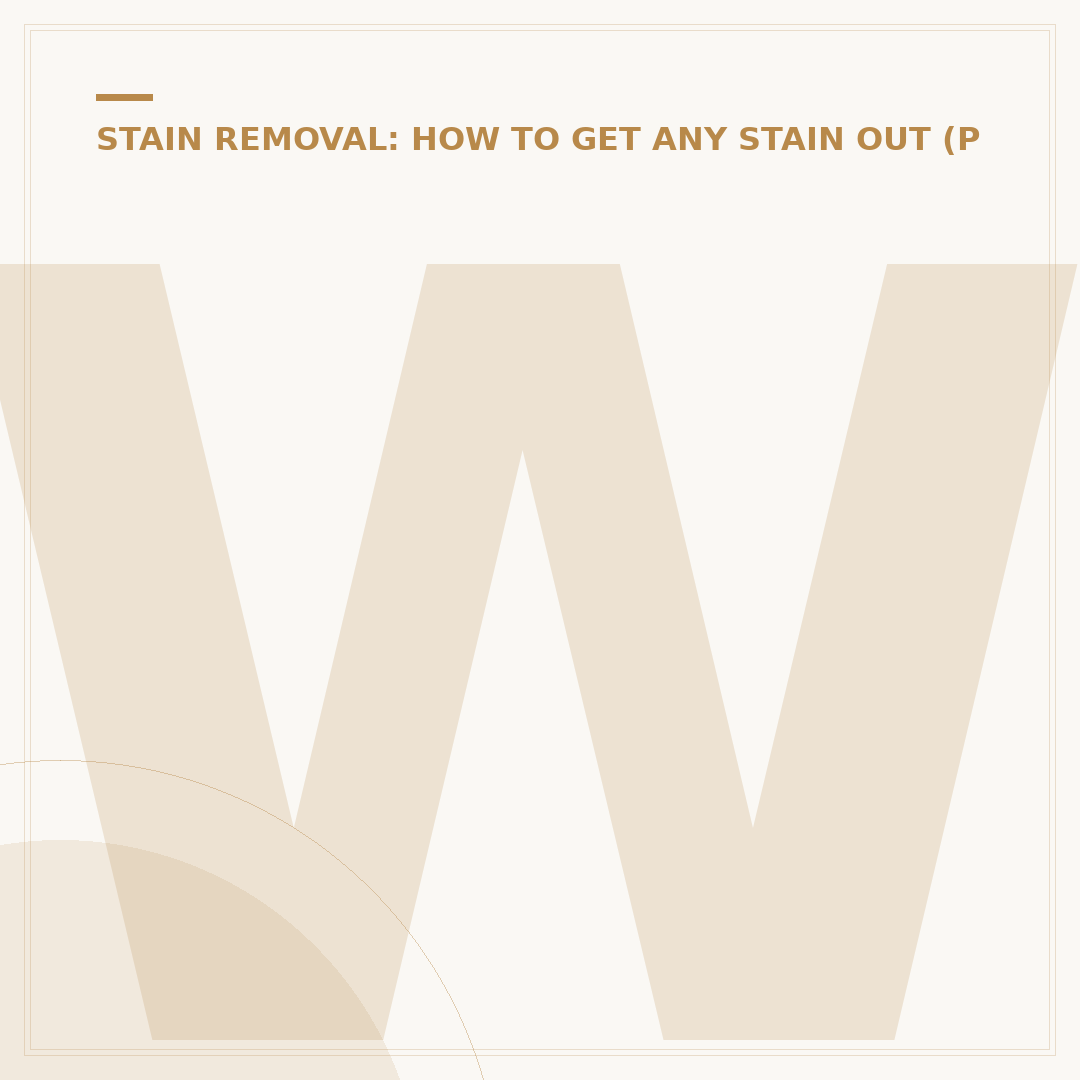 Water Stain Removal: Tackle Marks on Fabric & Surfaces