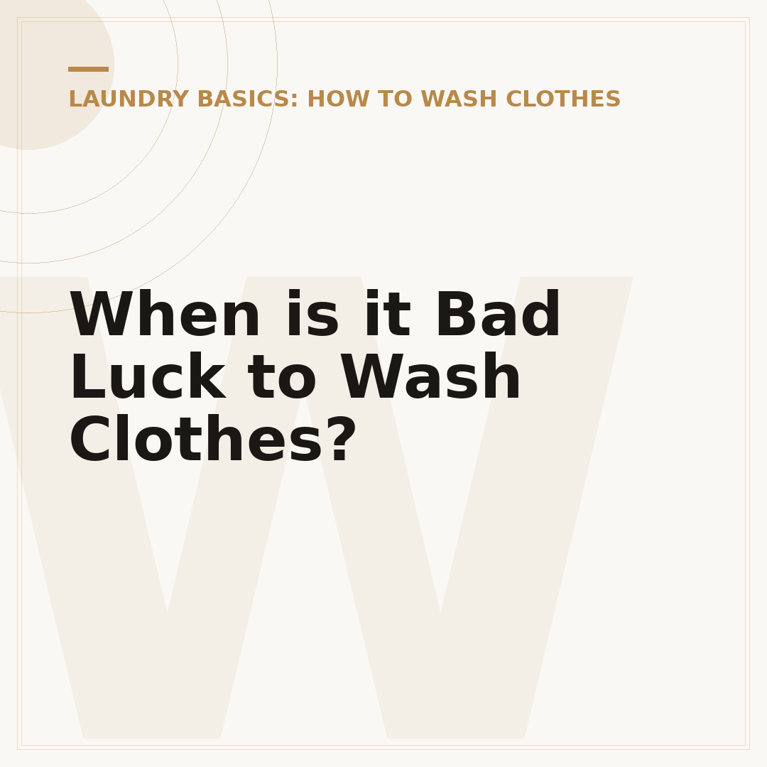 When is it Bad Luck to Wash Clothes?