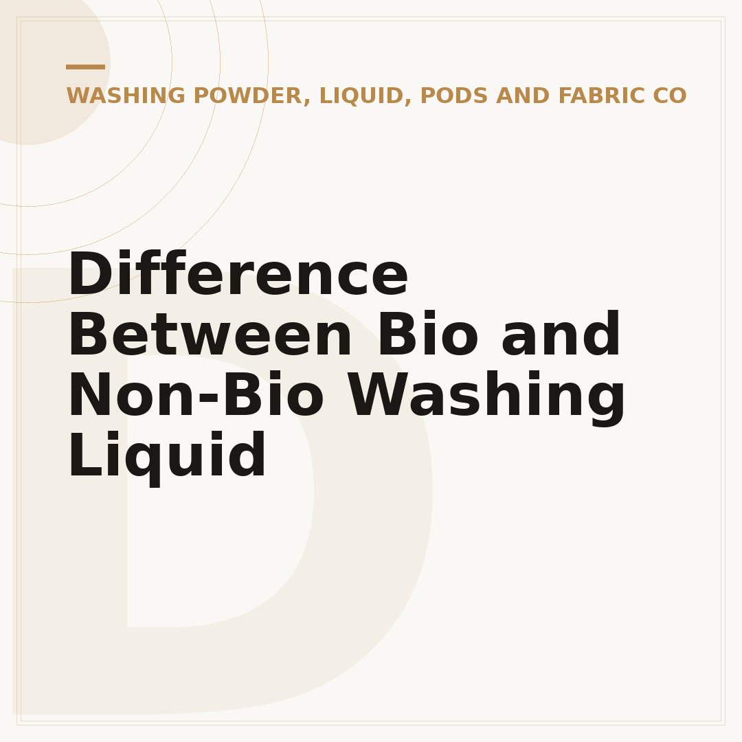 Difference Between Bio and Non-Bio Washing Liquid