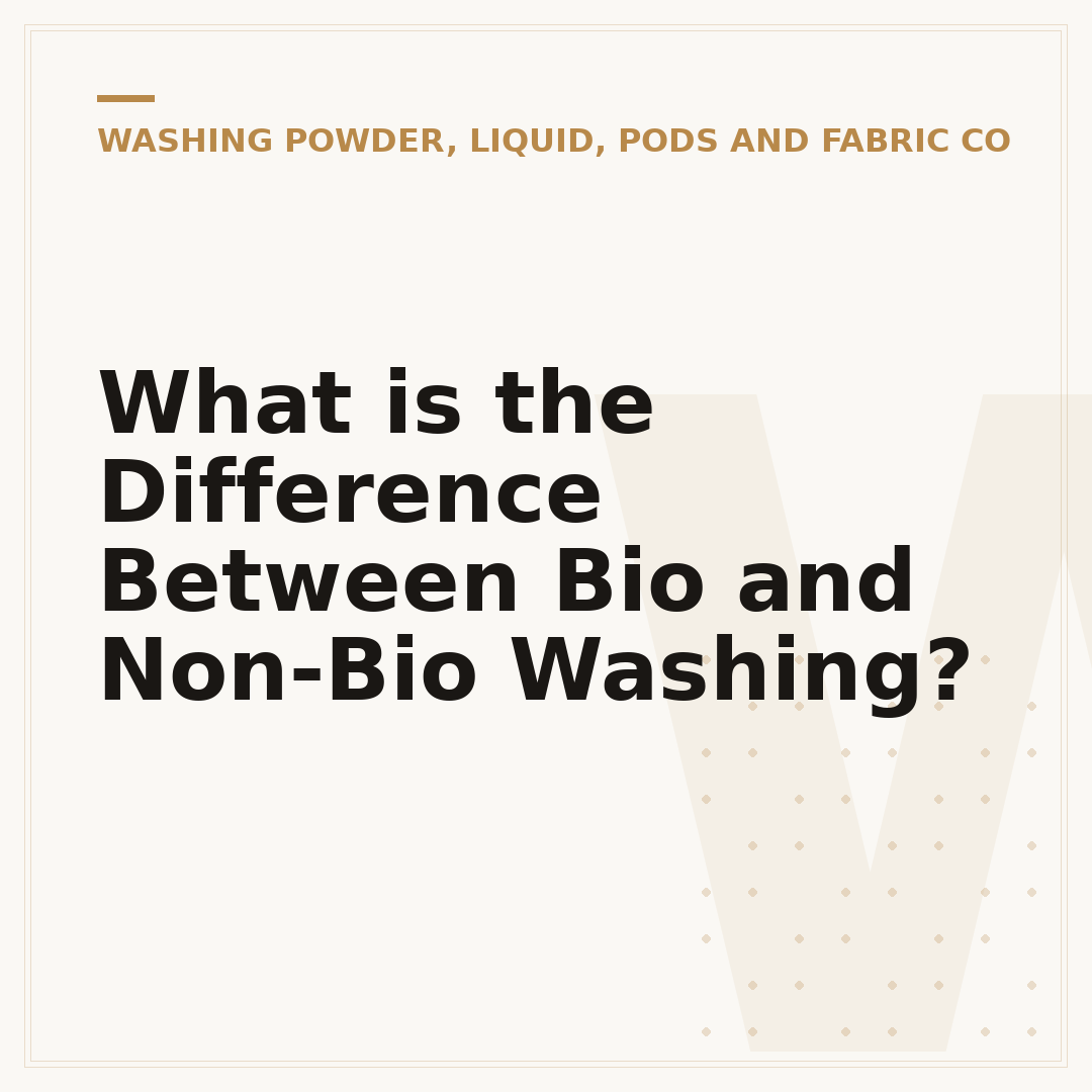 What is the Difference Between Bio and Non-Bio Washing?