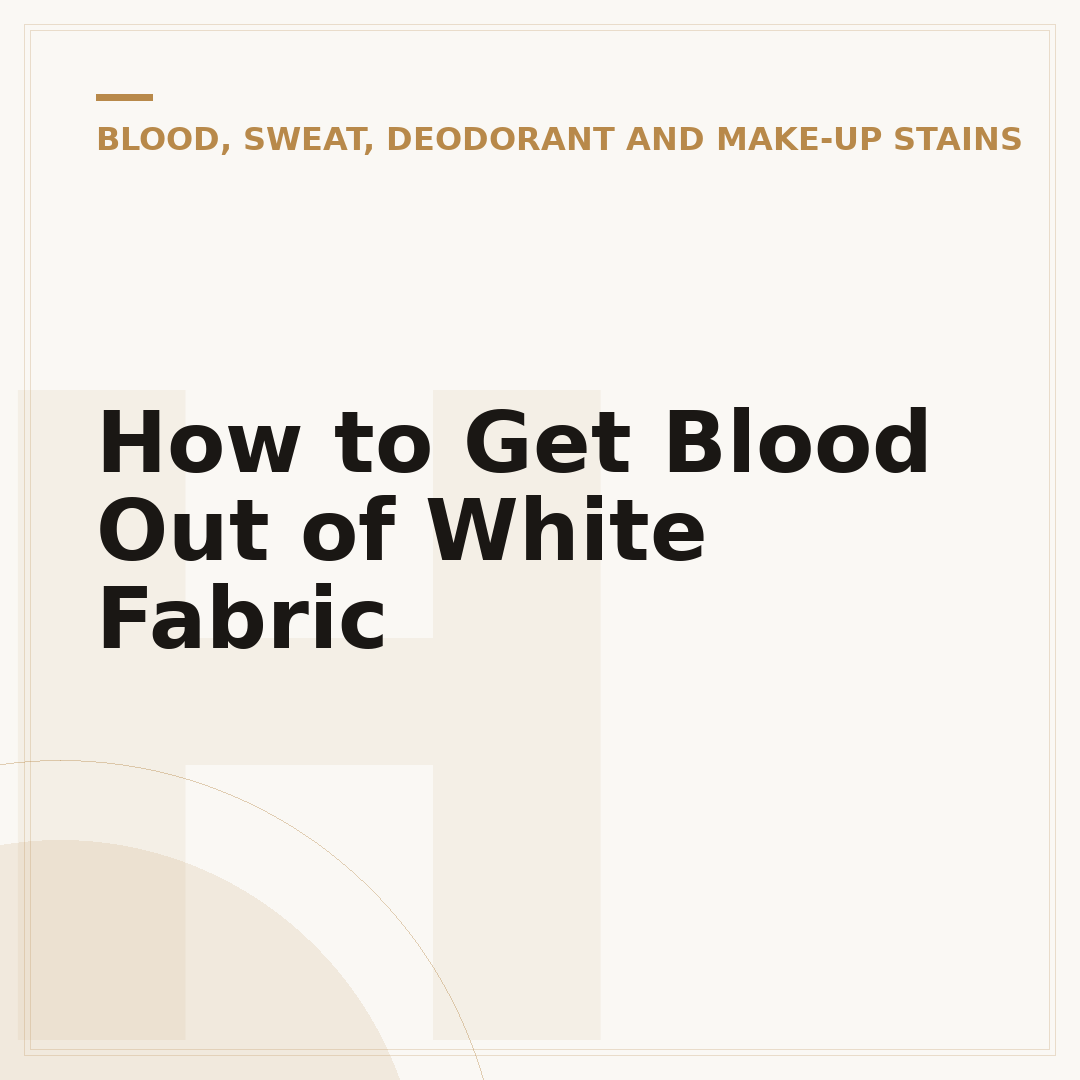 How to Get Blood Out of White Fabric