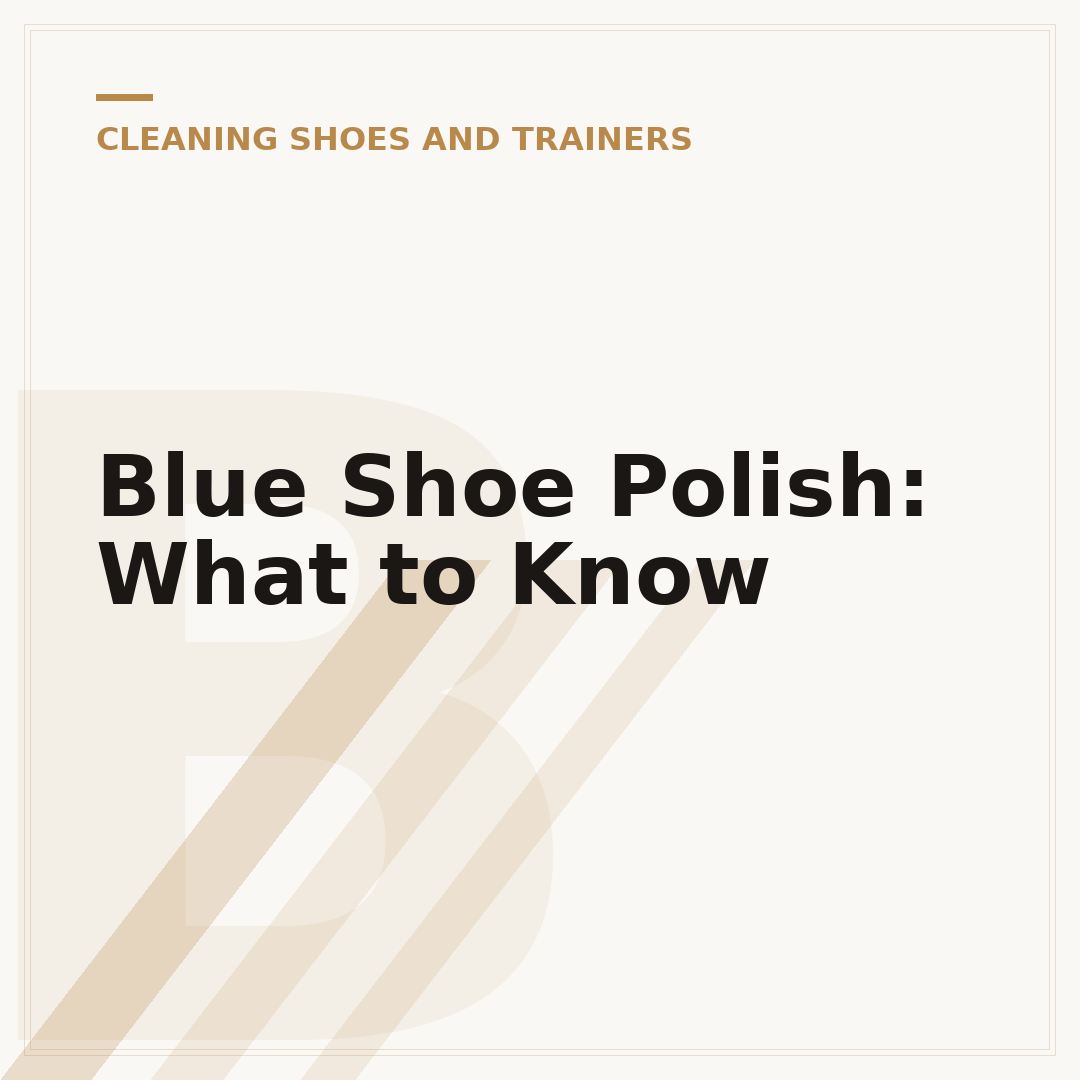 Blue Shoe Polish: What to Know
