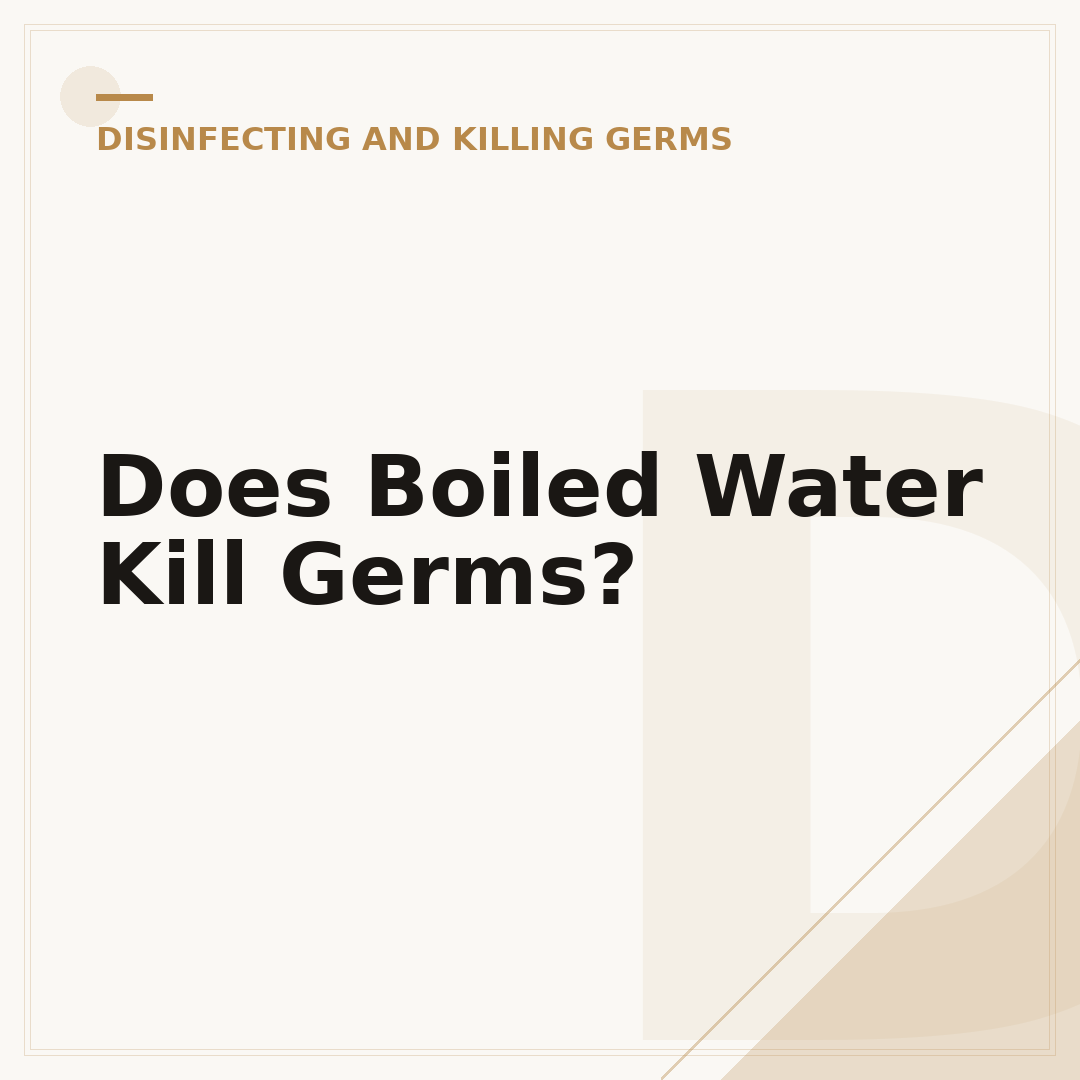 Does Boiled Water Kill Germs?
