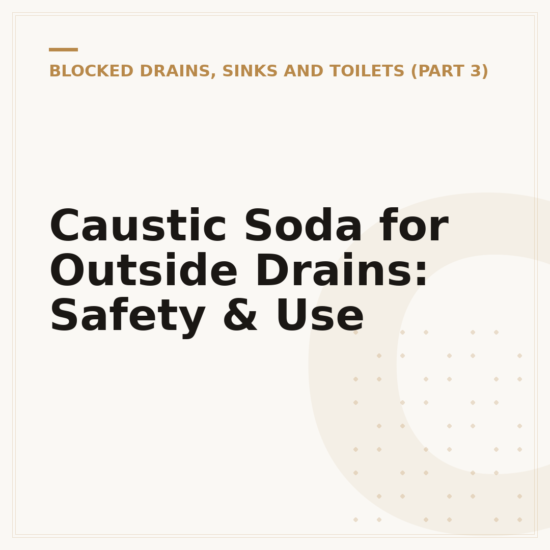 Caustic Soda for Outside Drains: Safety & Use