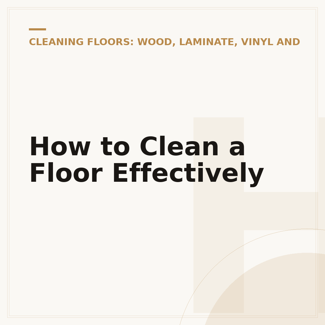 How to Clean a Floor Effectively