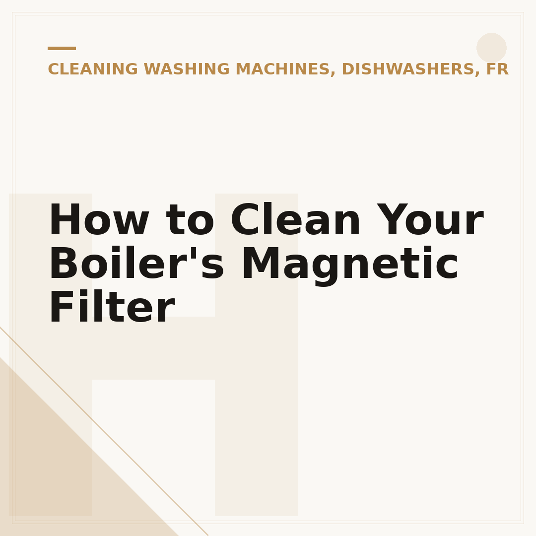 How to Clean Your Boiler's Magnetic Filter