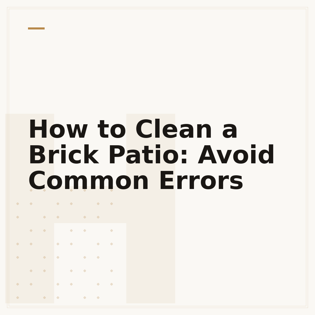 How to Clean a Brick Patio: Avoid Common Errors