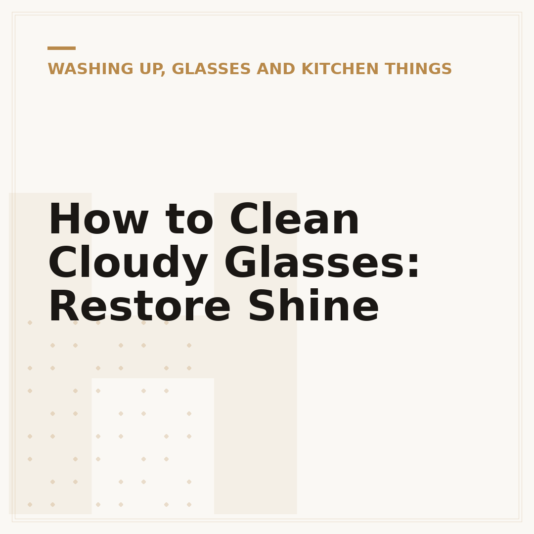 How to Clean Cloudy Glasses: Restore Shine