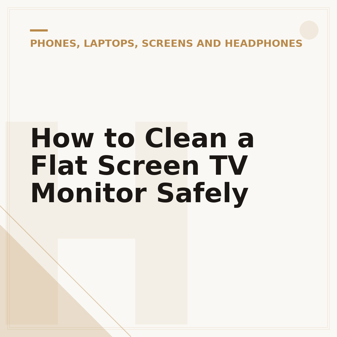How to Clean a Flat Screen TV Monitor Safely