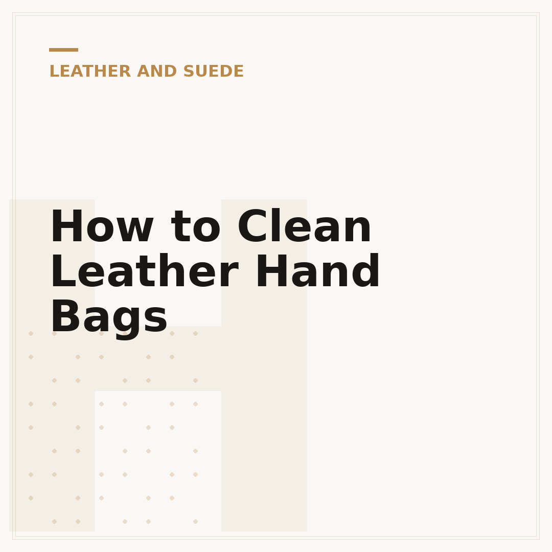How to Clean Leather Hand Bags