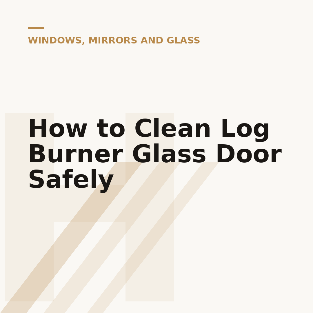 How to Clean Log Burner Glass Door Safely