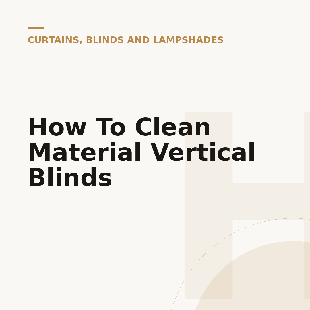 How To Clean Material Vertical Blinds
