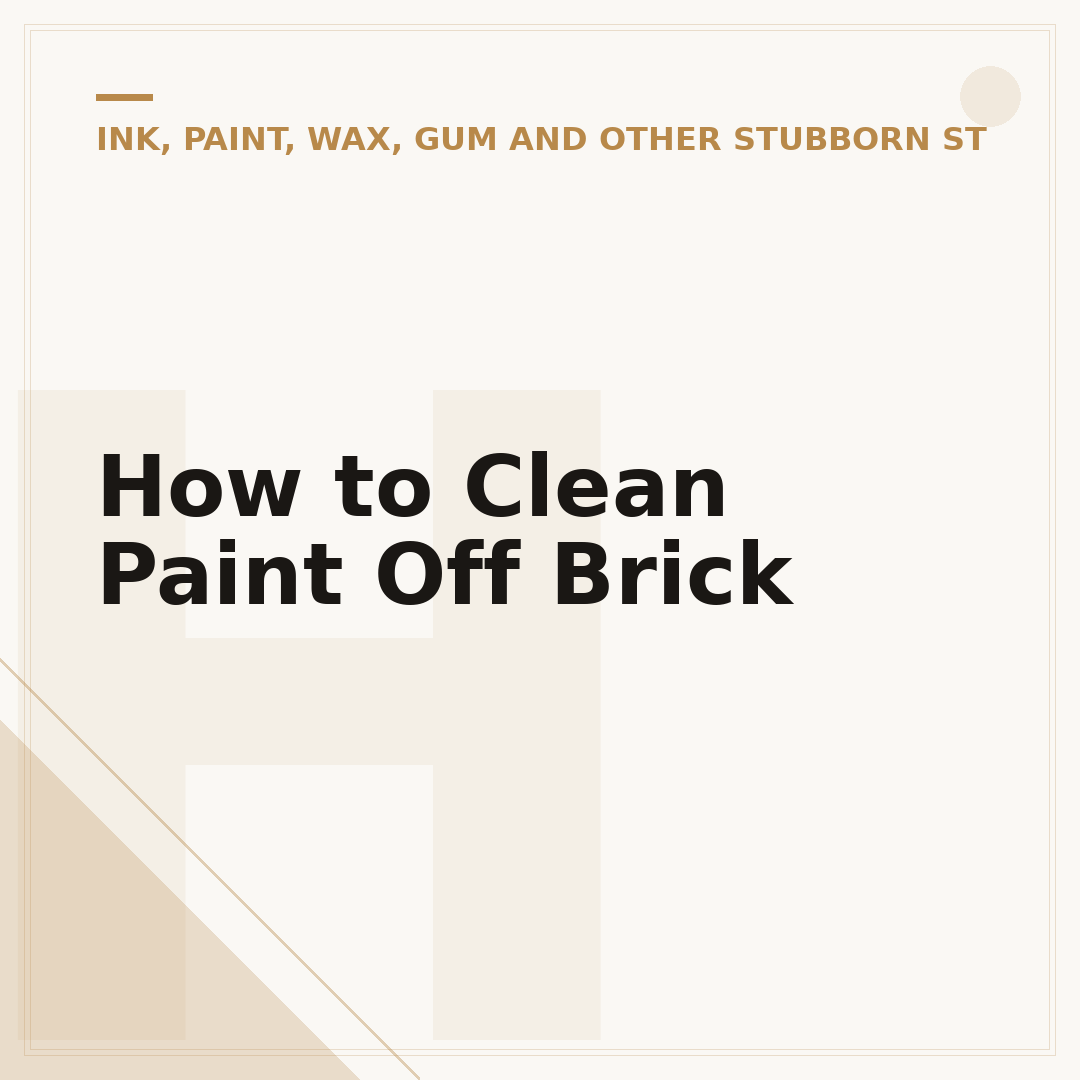 How to Clean Paint Off Brick