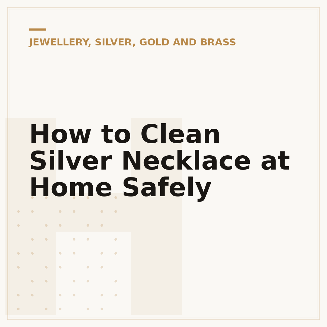 How to Clean Silver Necklace at Home Safely