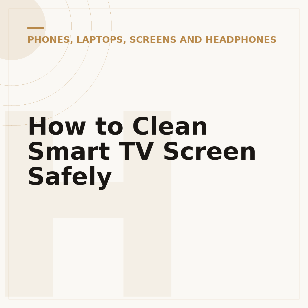 How to Clean Smart TV Screen Safely