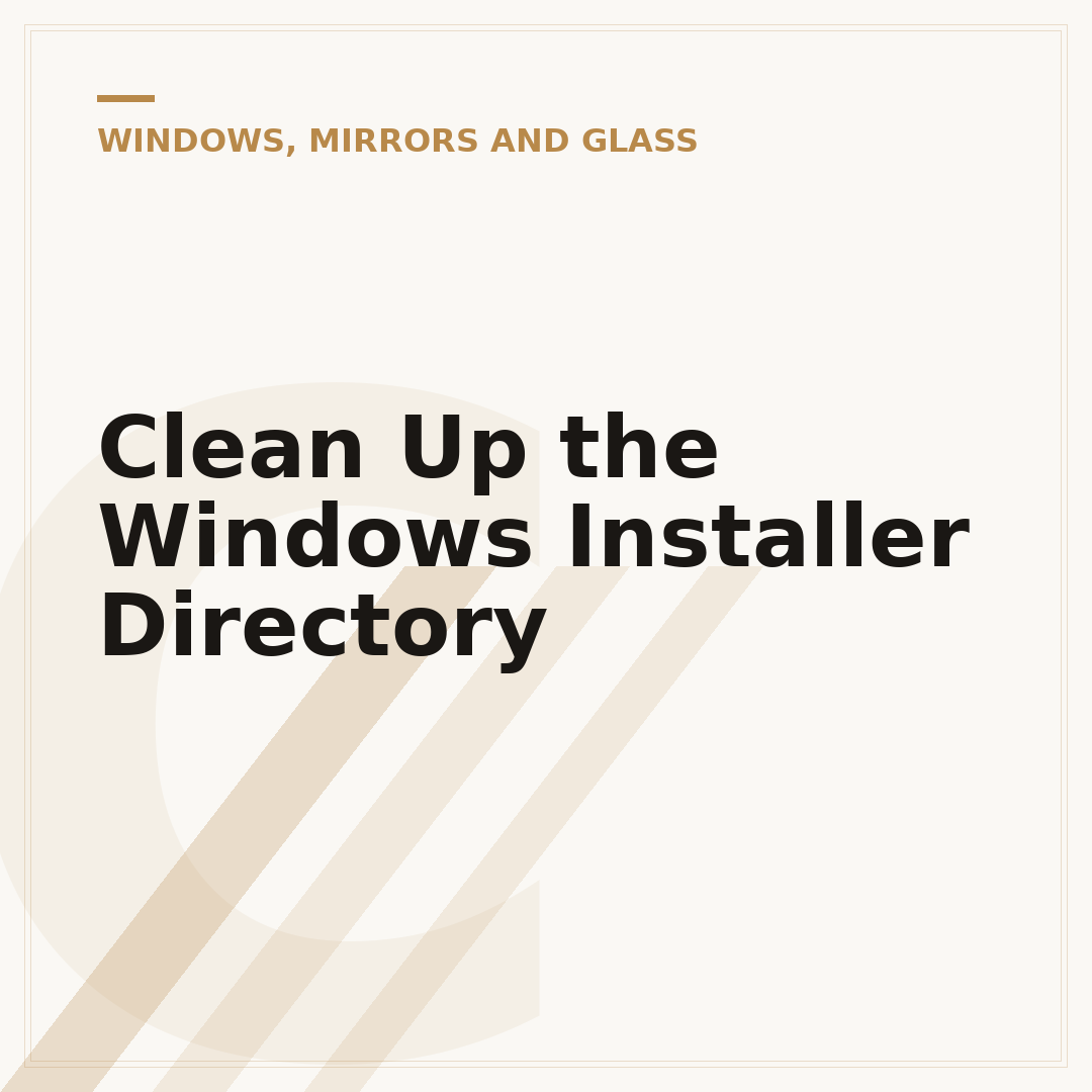 Clean Up the Windows Installer Directory
