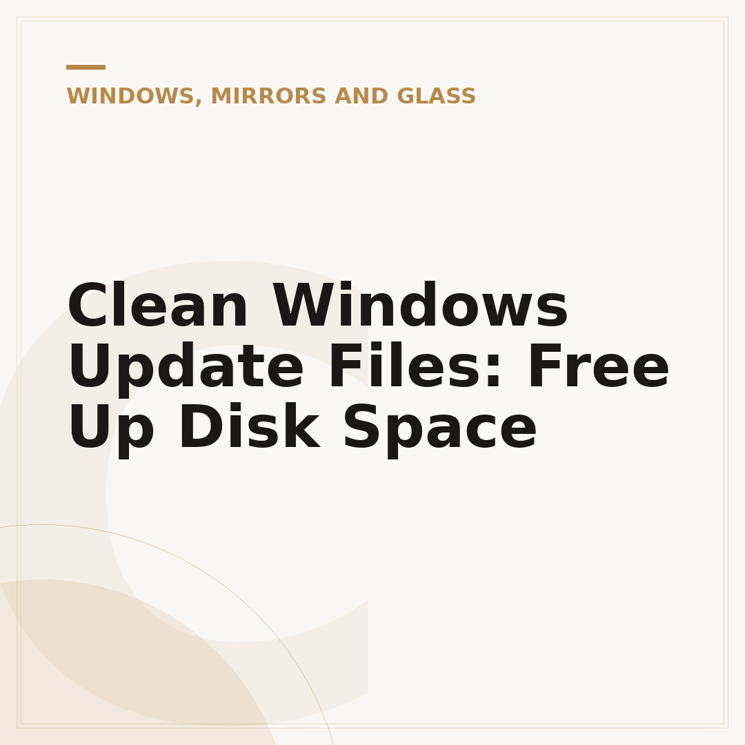 Clean Windows Update Files: Free Up Disk Space