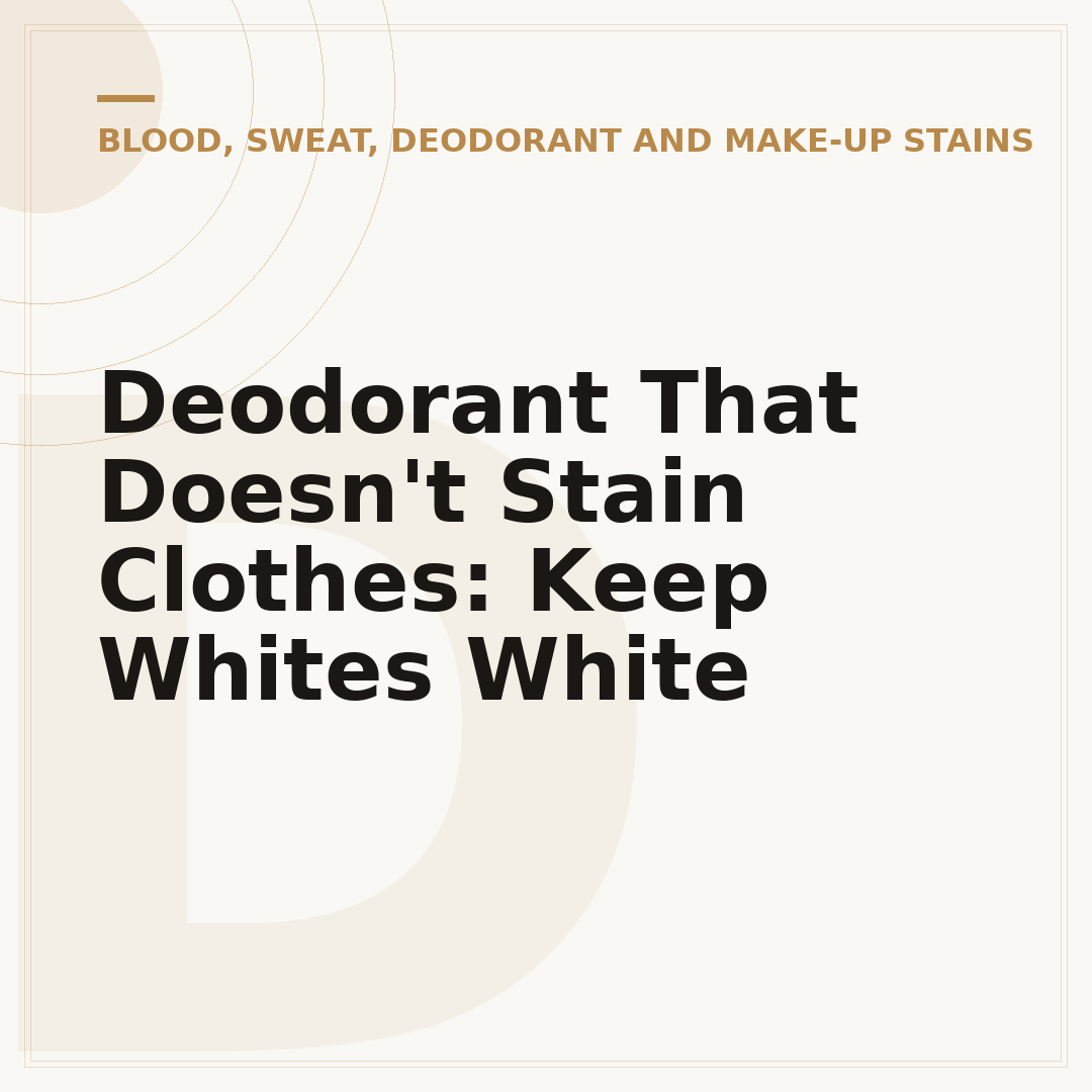 Deodorant That Doesn't Stain Clothes: Keep Whites White