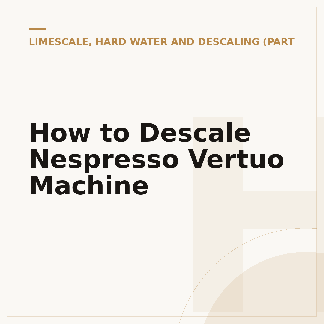 How to Descale Nespresso Vertuo Machine