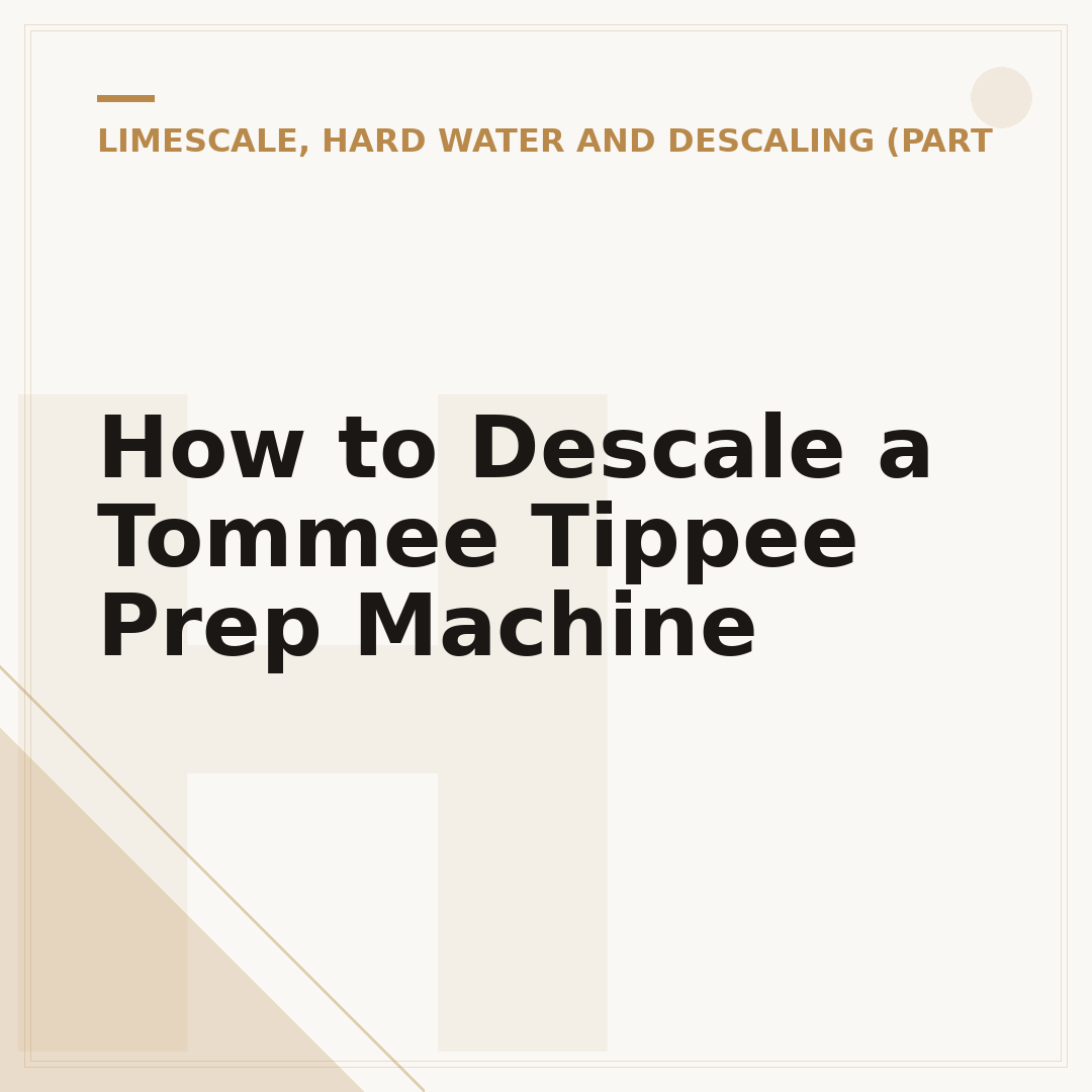 How to Descale a Tommee Tippee Prep Machine