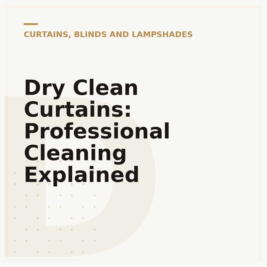 Dry Clean Curtains: Professional Cleaning Explained