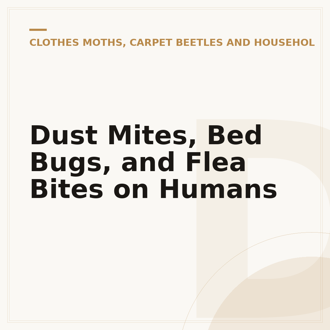 Dust Mites, Bed Bugs, and Flea Bites on Humans