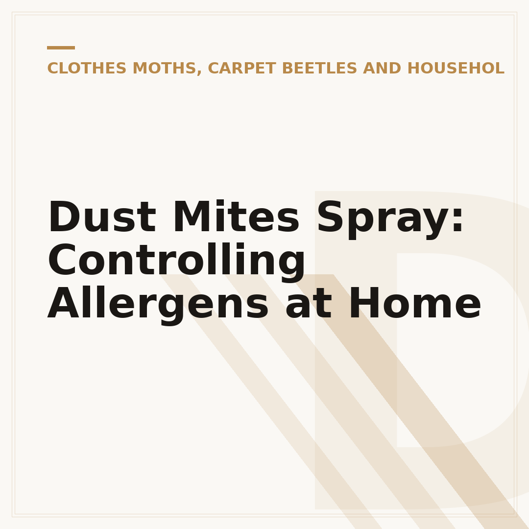 Dust Mites Spray: Controlling Allergens at Home