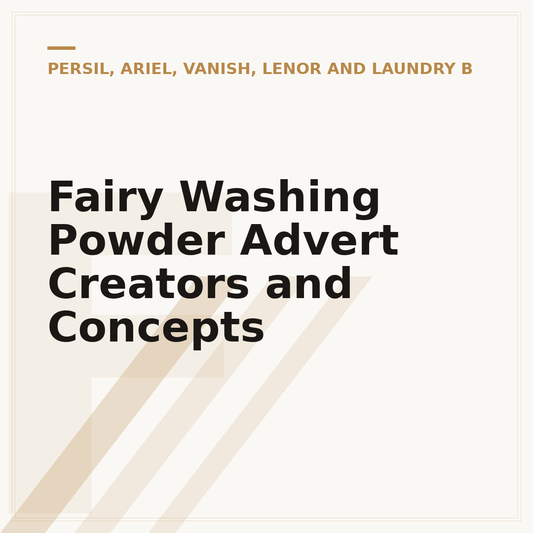 Fairy Washing Powder Advert Creators and Concepts