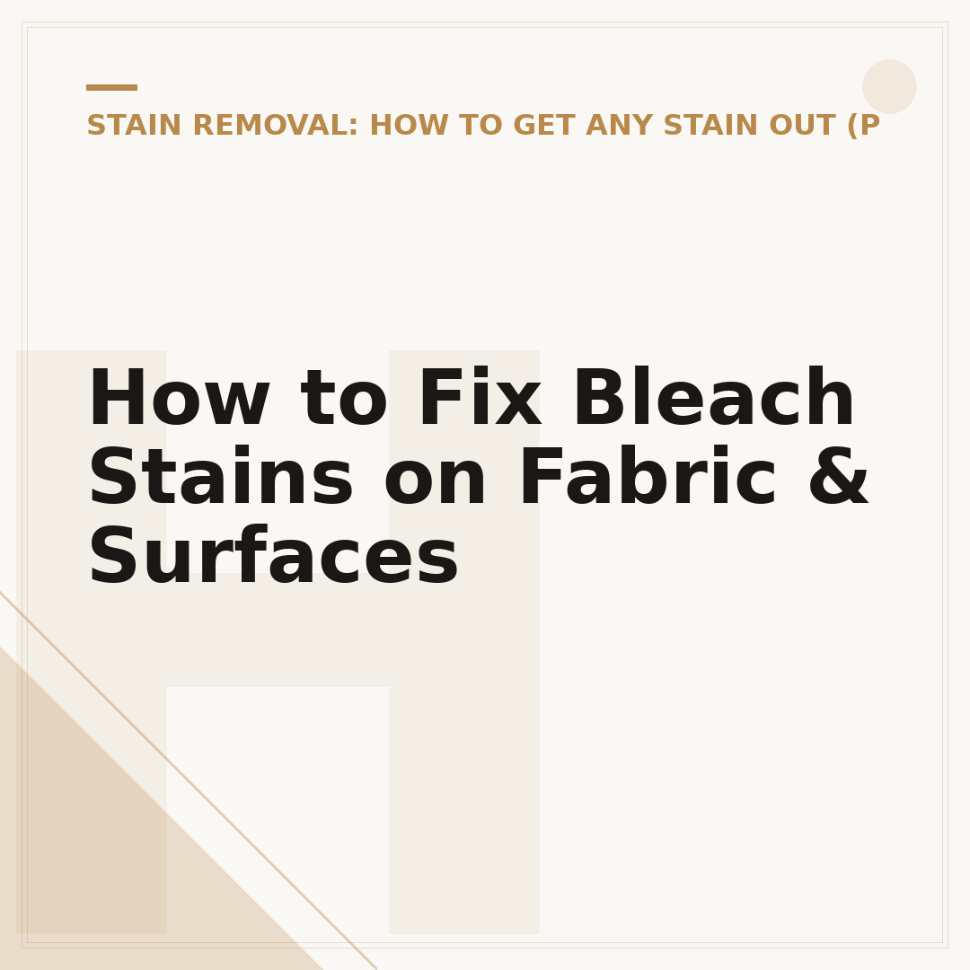 How to Fix Bleach Stains on Fabric & Surfaces