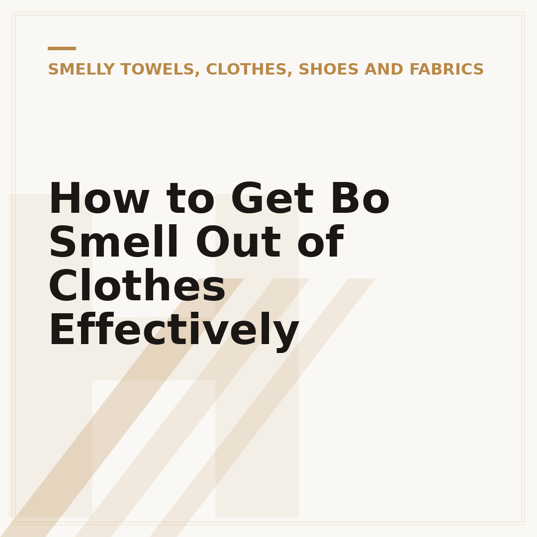 How to Get Bo Smell Out of Clothes Effectively