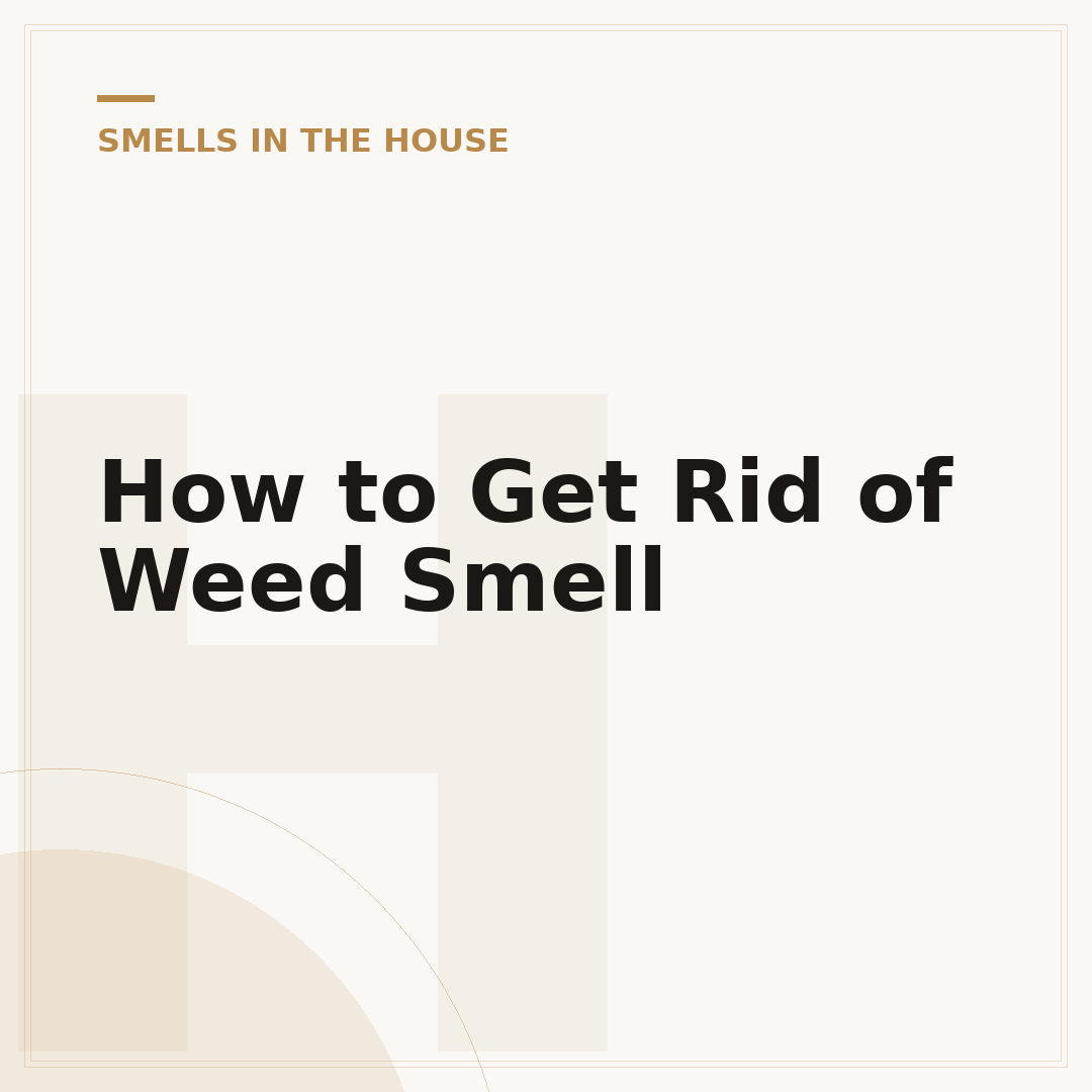 How to Get Rid of Weed Smell