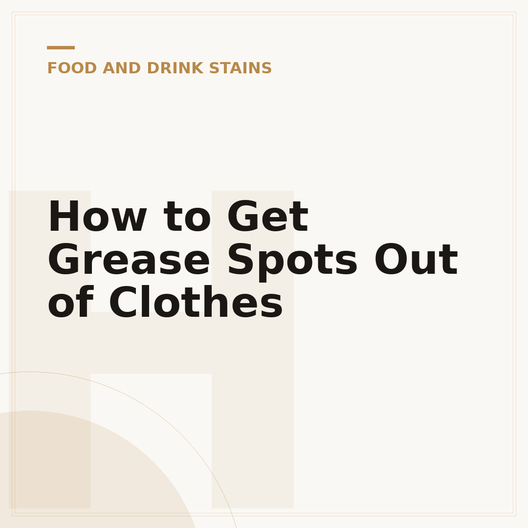 How to Get Grease Spots Out of Clothes