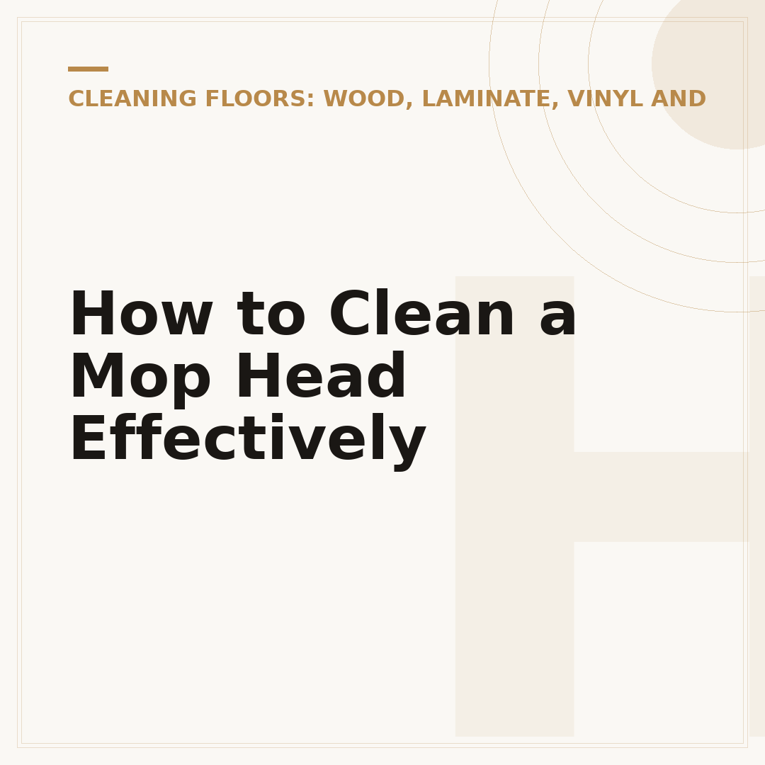 How to Clean a Mop Head Effectively