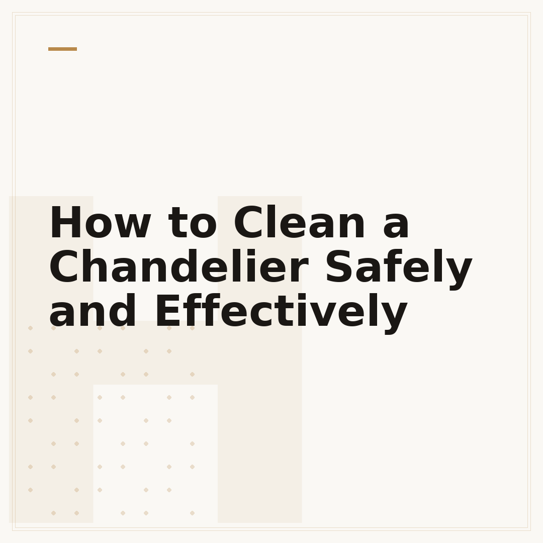 How to Clean a Chandelier Safely and Effectively