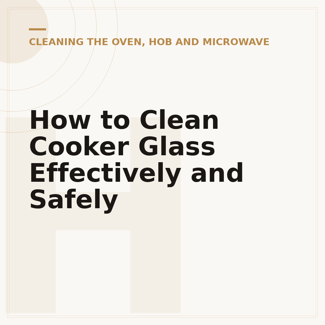 How to Clean Cooker Glass Effectively and Safely