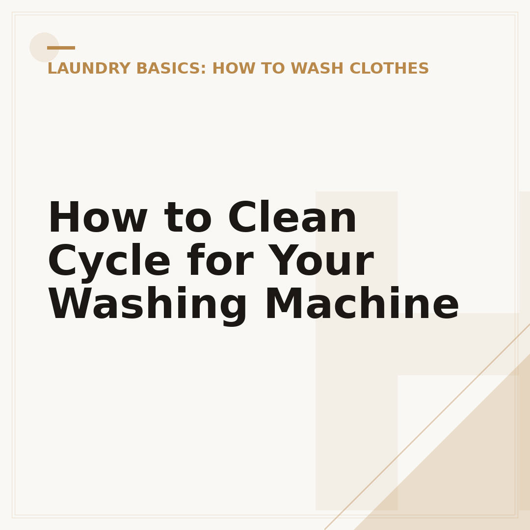 How to Clean Cycle for Your Washing Machine