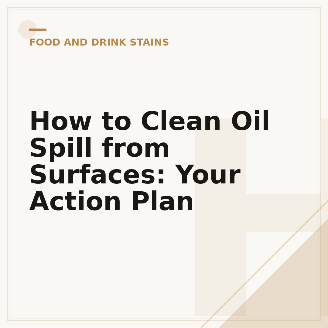 How to Clean Oil Spill from Surfaces: Your Action Plan