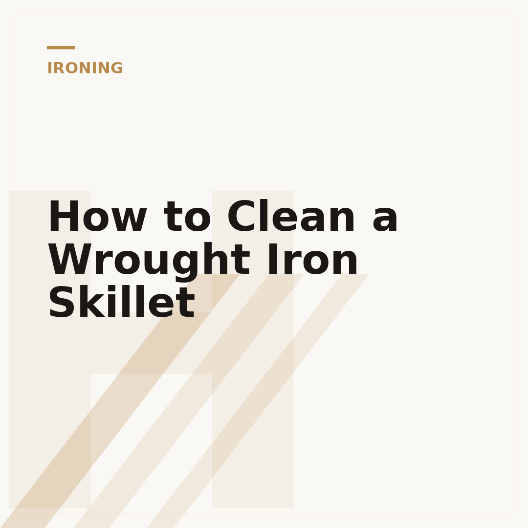 How to Clean a Wrought Iron Skillet