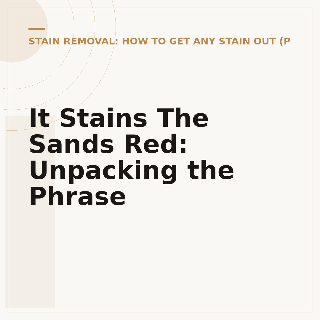 It Stains The Sands Red: Unpacking the Phrase