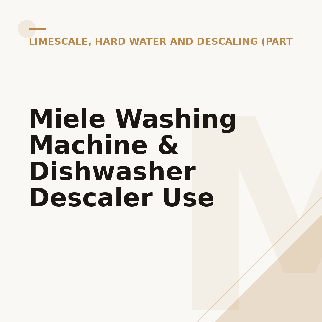 Miele Washing Machine & Dishwasher Descaler Use