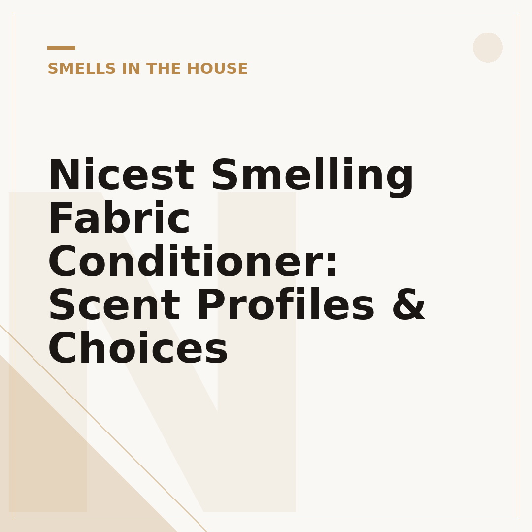 Nicest Smelling Fabric Conditioner: Scent Profiles & Choices