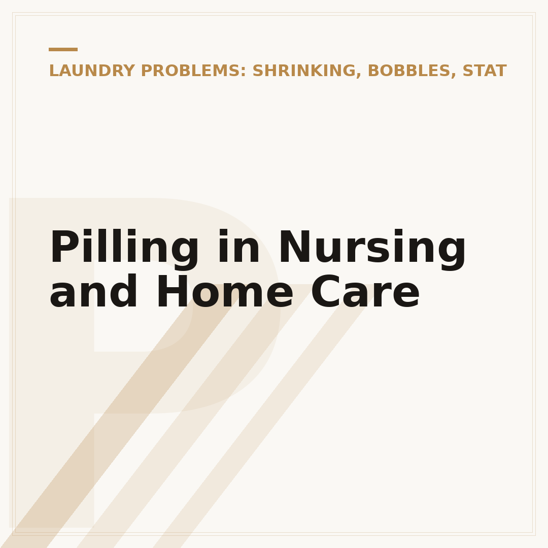 Pilling in Nursing and Home Care