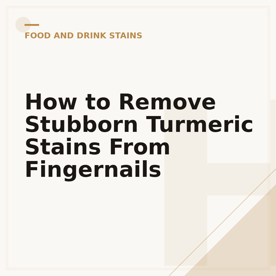 How to Remove Stubborn Turmeric Stains From Fingernails