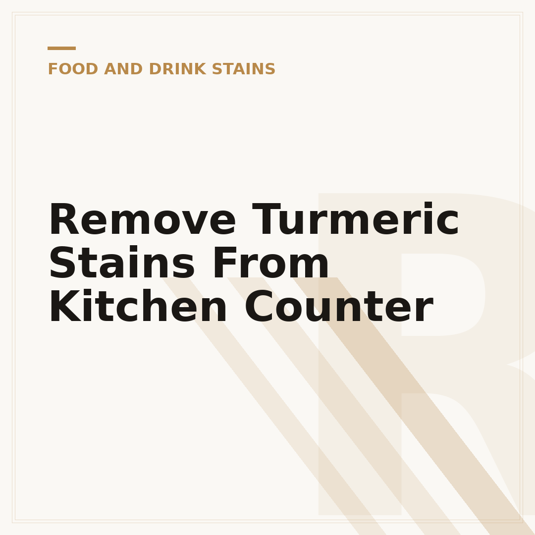 Remove Turmeric Stains From Kitchen Counter