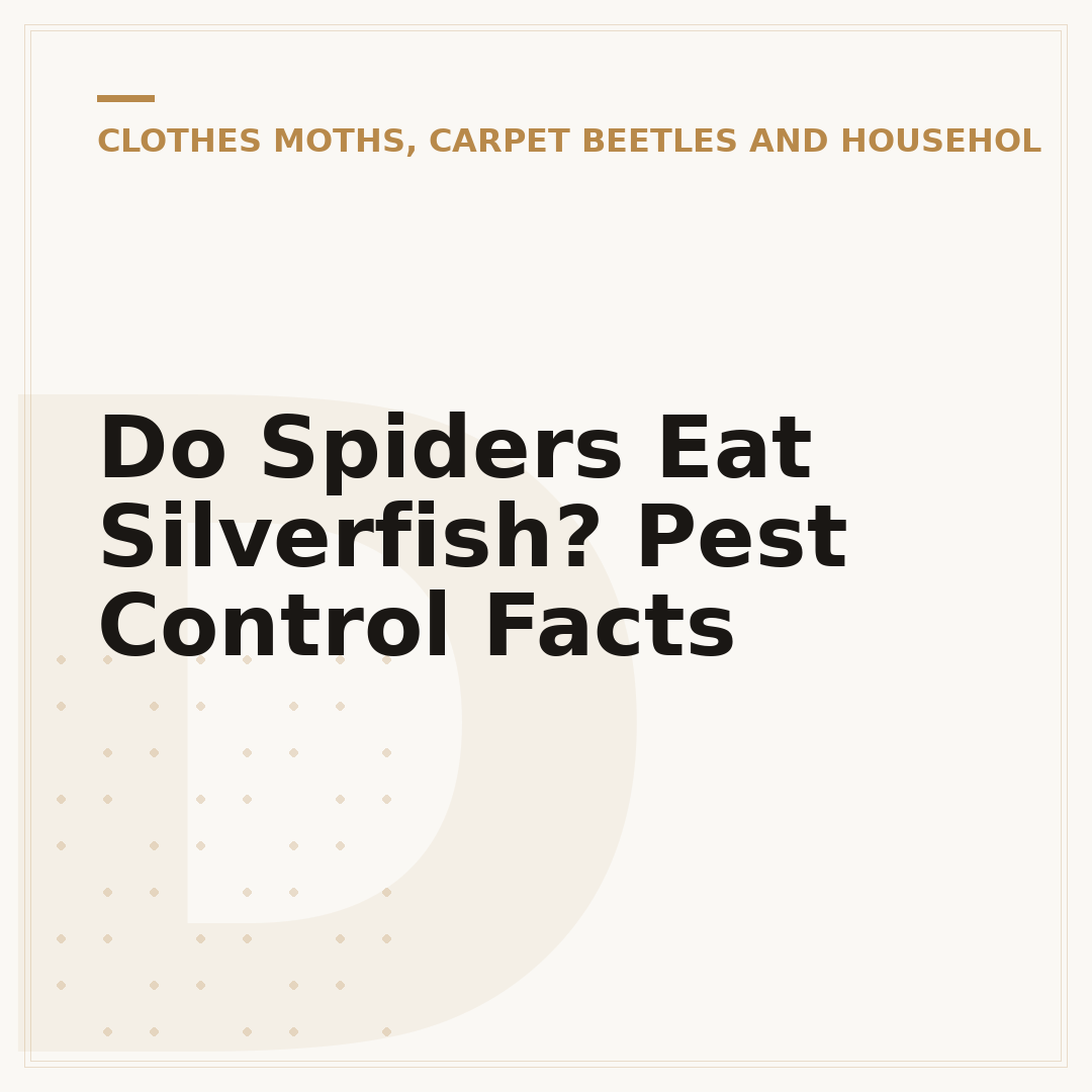 Do Spiders Eat Silverfish? Pest Control Facts