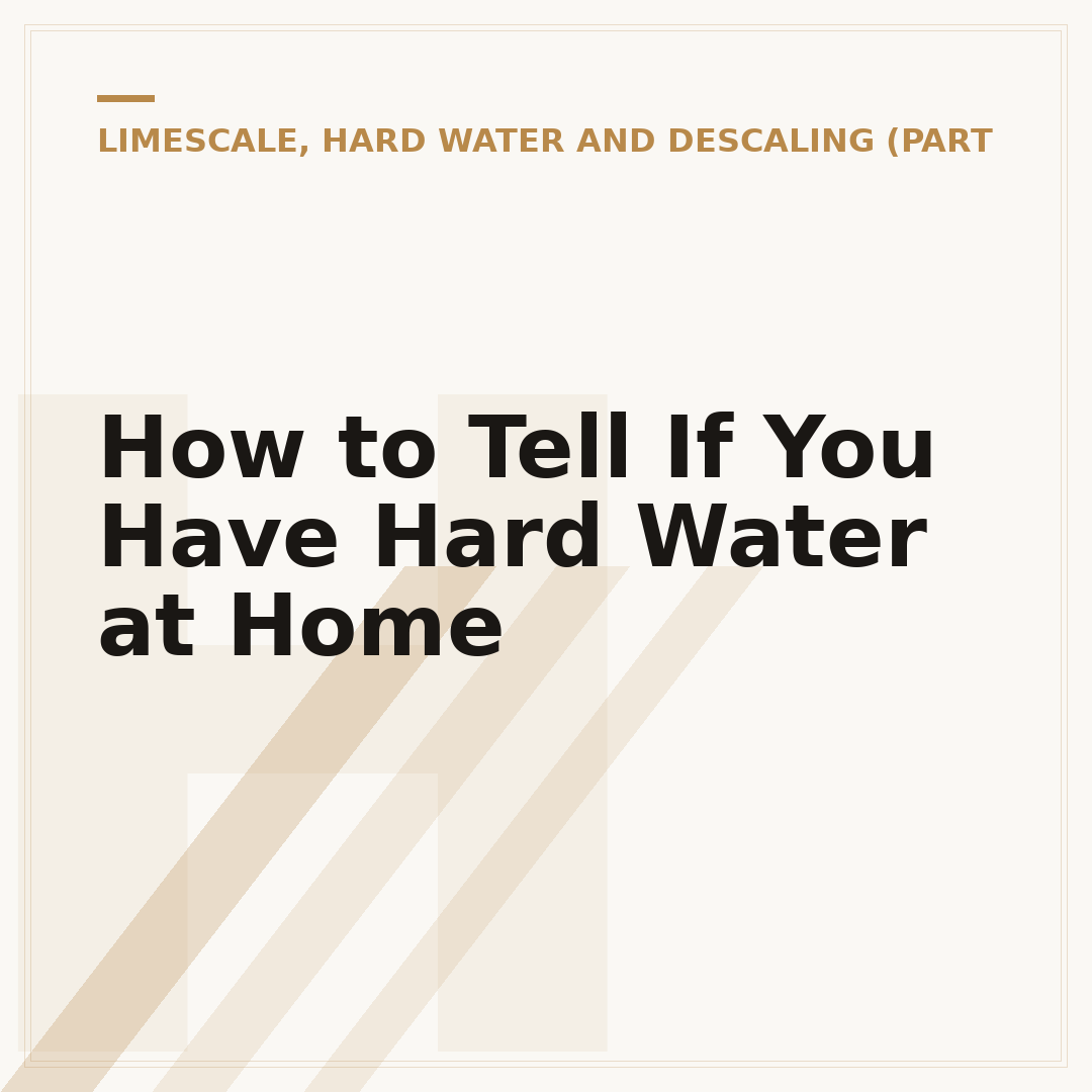 How to Tell If You Have Hard Water at Home