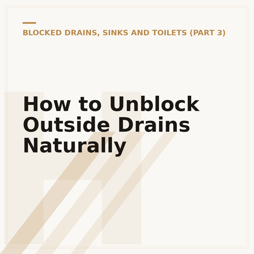 How to Unblock Outside Drains Naturally
