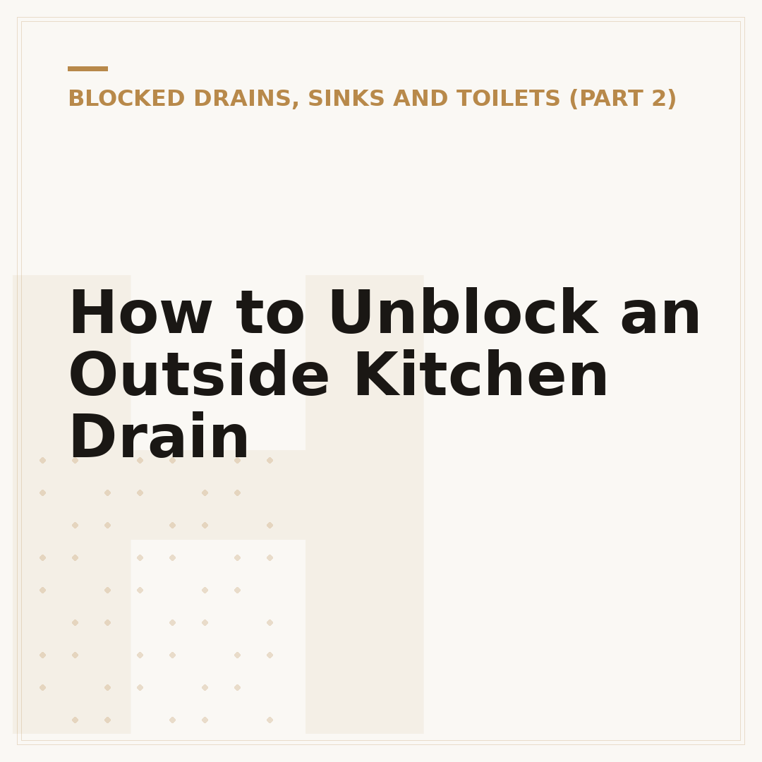 How to Unblock an Outside Kitchen Drain