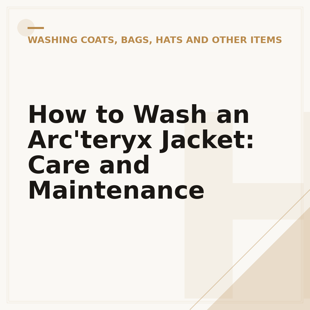 How to Wash an Arc'teryx Jacket: Care and Maintenance