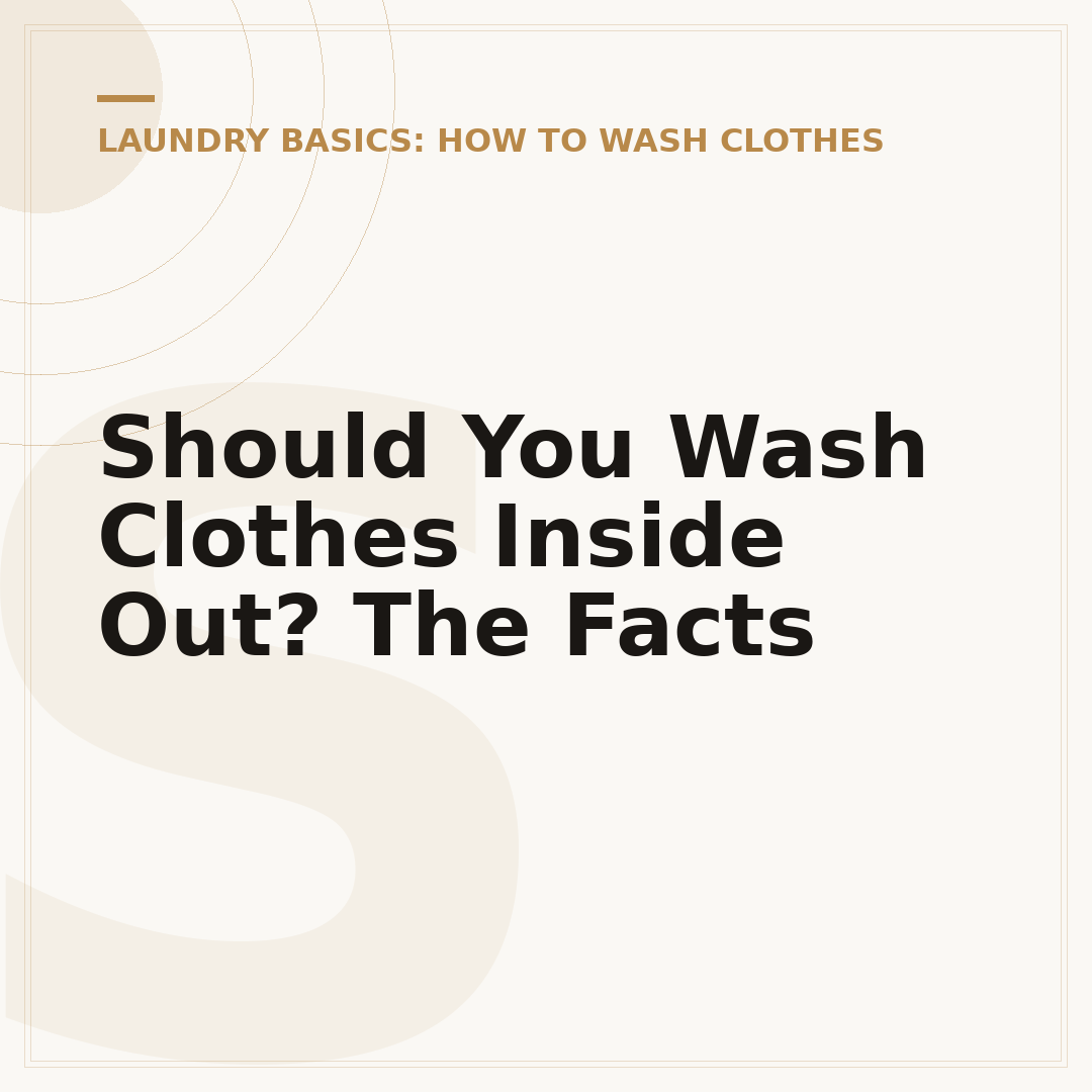 Should You Wash Clothes Inside Out? The Facts